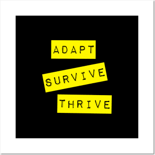 Adapt Survive Thrive - Yellow - Survival Posters and Art